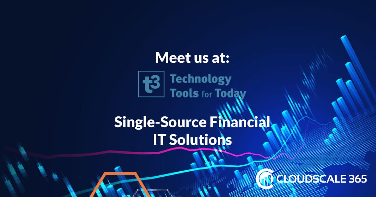 Meet CloudScale 365 at T3 Technology Conference
