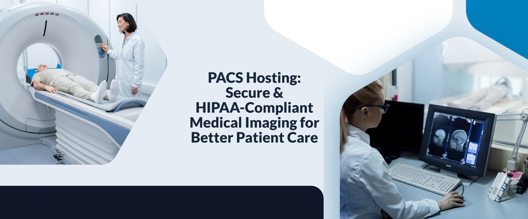 PACS Hosting: HIPAA-Compliant Medical Imaging